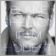 093624920038 - Blake Shelton - If I'm Honest