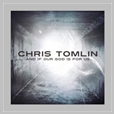cdemim 396 - Chris Tomlin - And if God is for us
